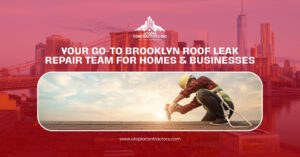 Trusted Brooklyn Roof Leak Repair Team | Utopia Contractors